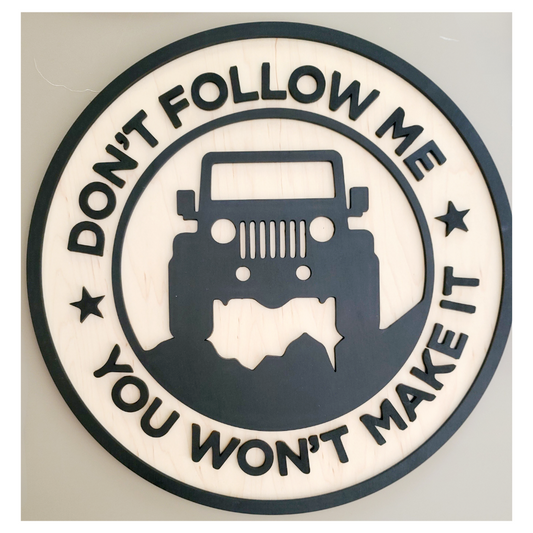 Jeep - Don't Follow Me Sign